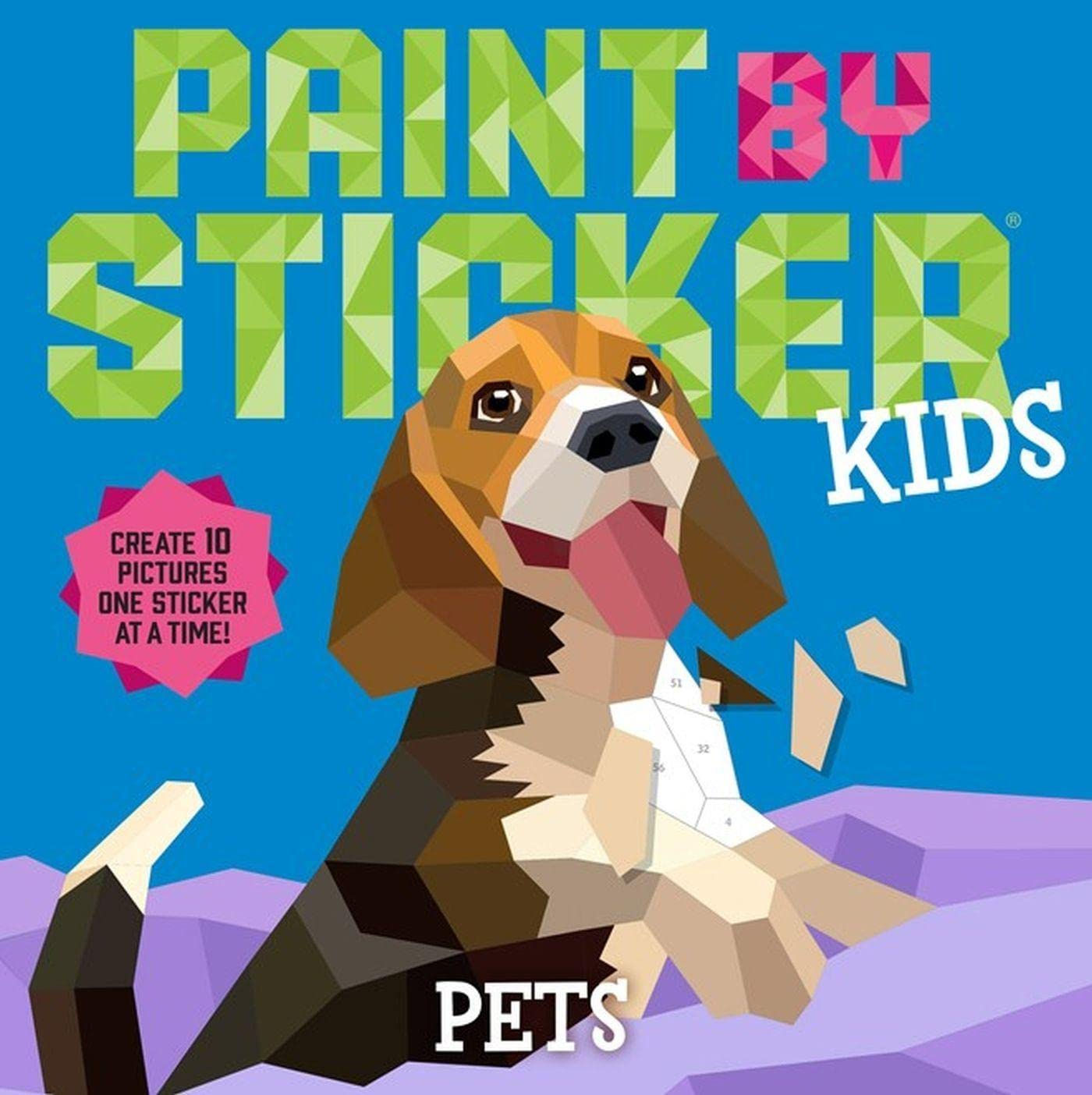 Paint by Sticker Kids (Official): Pets: Create 10 Pictures One Sticker at a T...