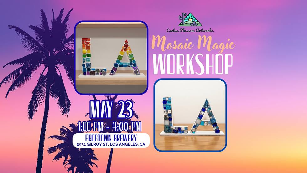 Mosaic Magic Workshop: LA Standees