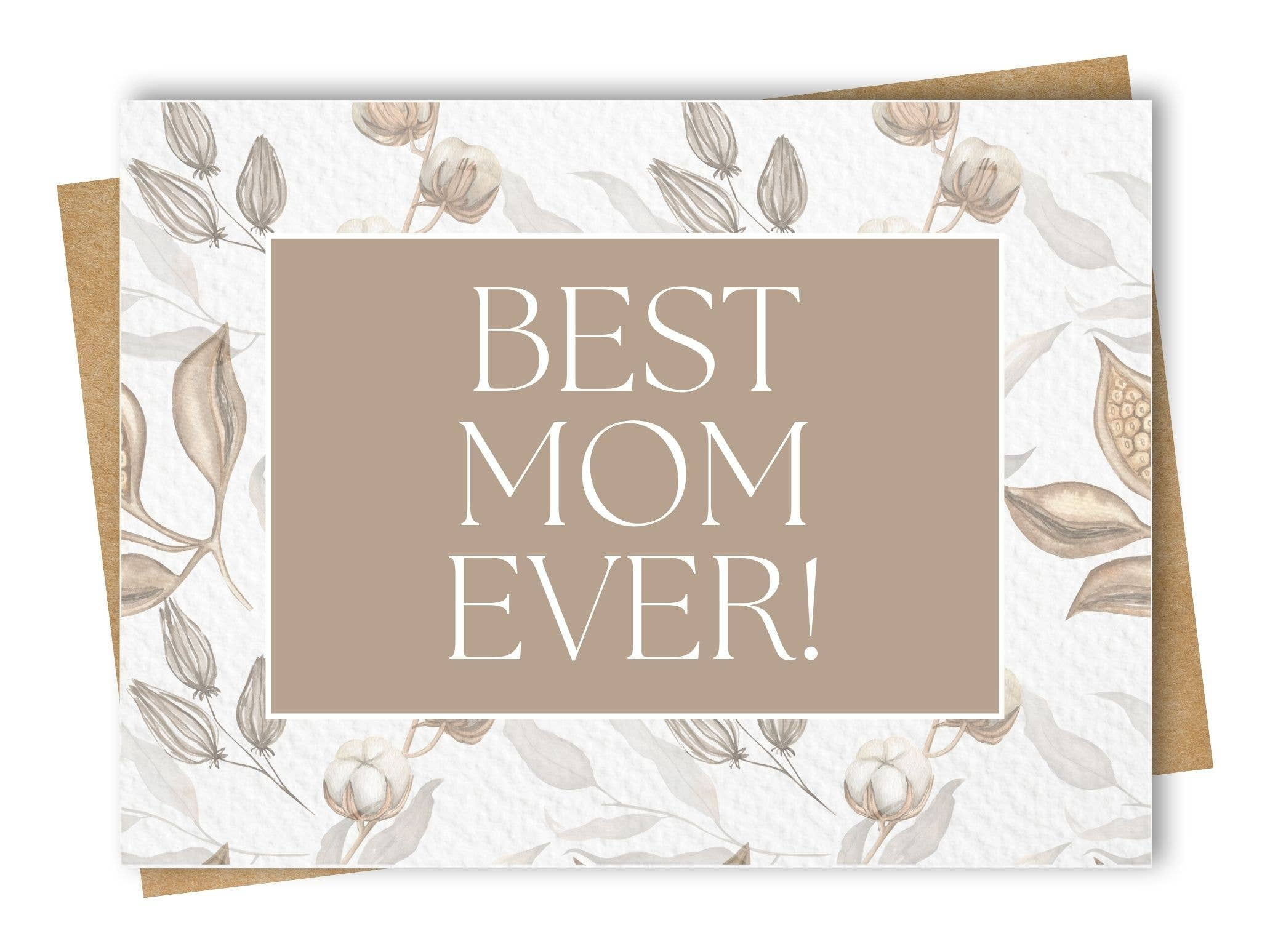 Mother's Day Best Mom Floral Card - Includes Kraft Envelope