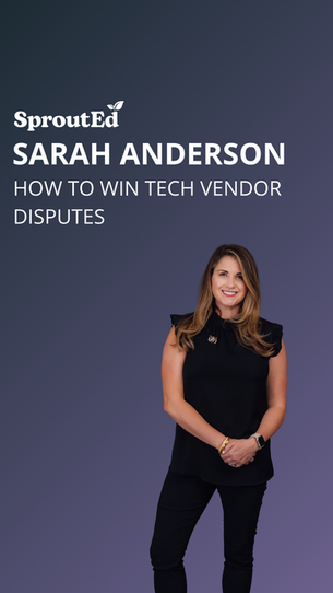 How to Win Tech Vendor Disputes | A SproutEd Webcast