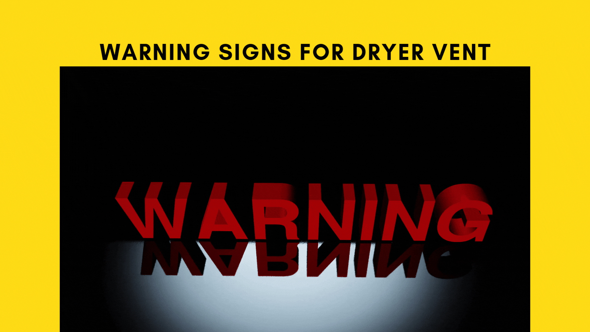 Warning Signs for Dryer Vent