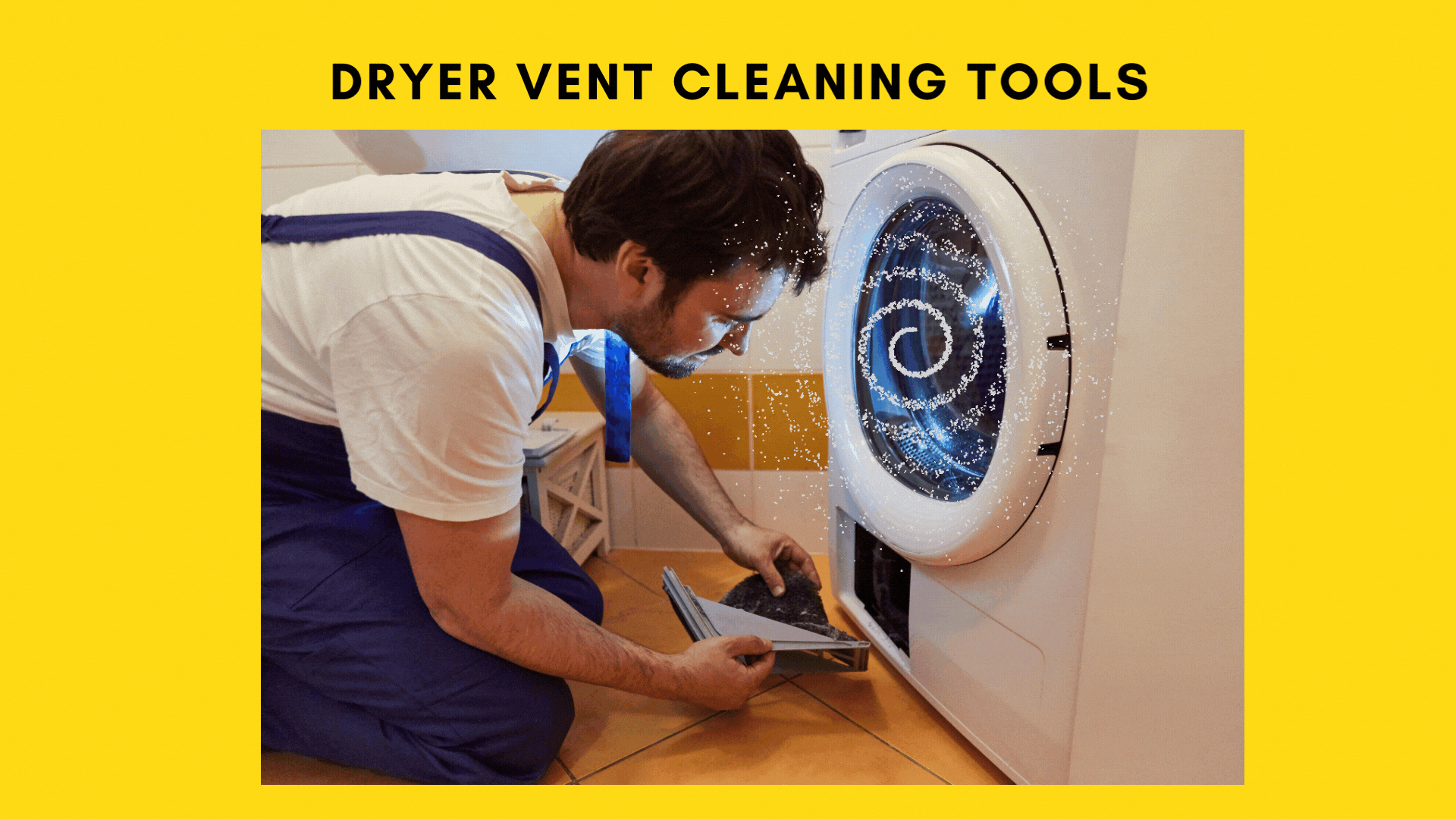 Dryer Vent Cleaning Tools