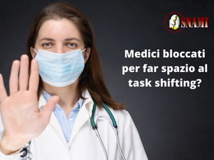 Medici bloccati per fare spazio al Task Shifting ?