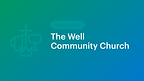 The Well Community Church