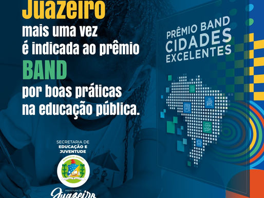 Juazeiro participa nesta quarta-feira da cerimônia de premiação ‘TV Band Cidades Excelentes’