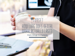 How Long Does Dental Work Actually Last? From Fillings to Implants