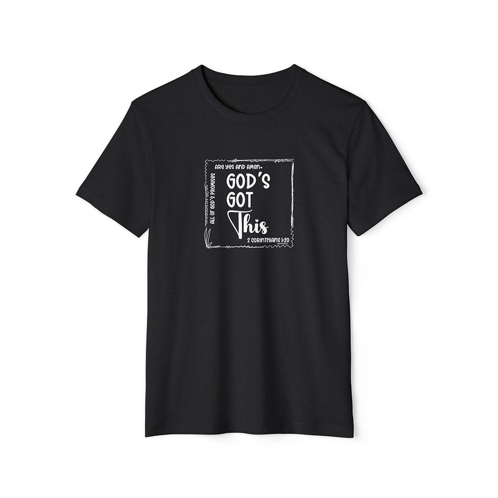Thumbnail: GOD’S GOT THIS | 2 Corinthians 1:20 Unisex Recycled Organic T-Shirt