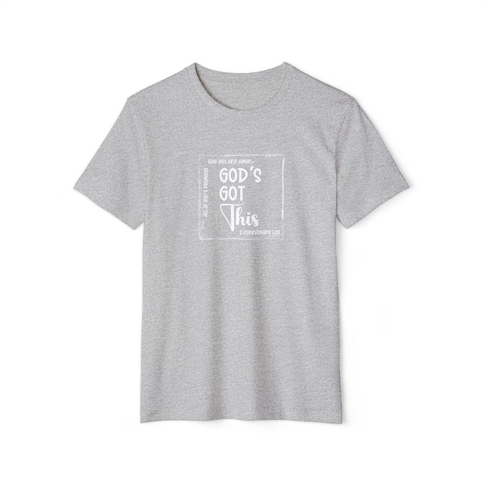 Thumbnail: GOD’S GOT THIS | 2 Corinthians 1:20 Unisex Recycled Organic T-Shirt