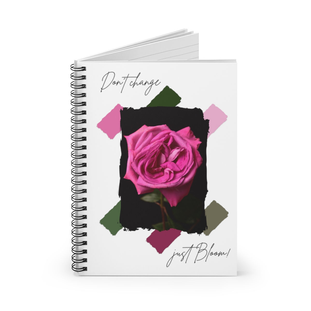 Don't change just Bloom Pink Rose