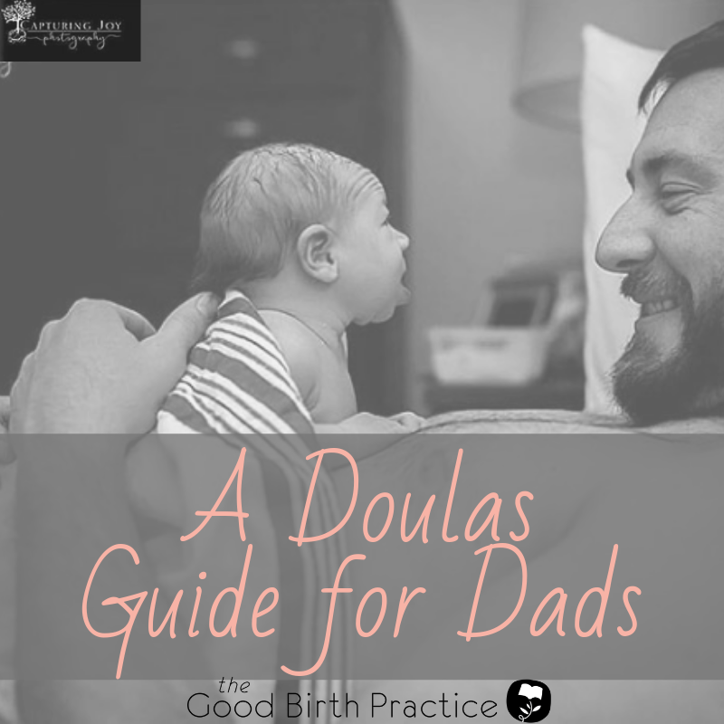Doula's Guide for Dad's - The Good Birth Practice Hypnobirthing & birth doula services