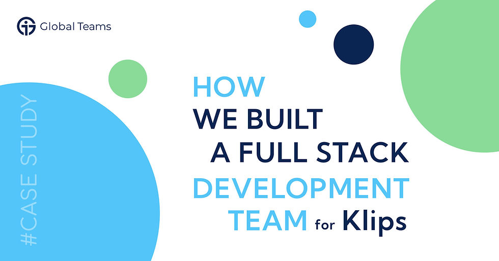How We Built Full Stack Development Team for Klips
