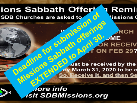 MISSIONS SABBATH DEADLINE EXTENDED TO APRIL 30
