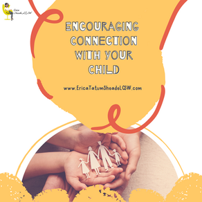 Encouraging Connection With Your Child