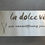 Miniaturbild: Schild graviert -la dolce vita