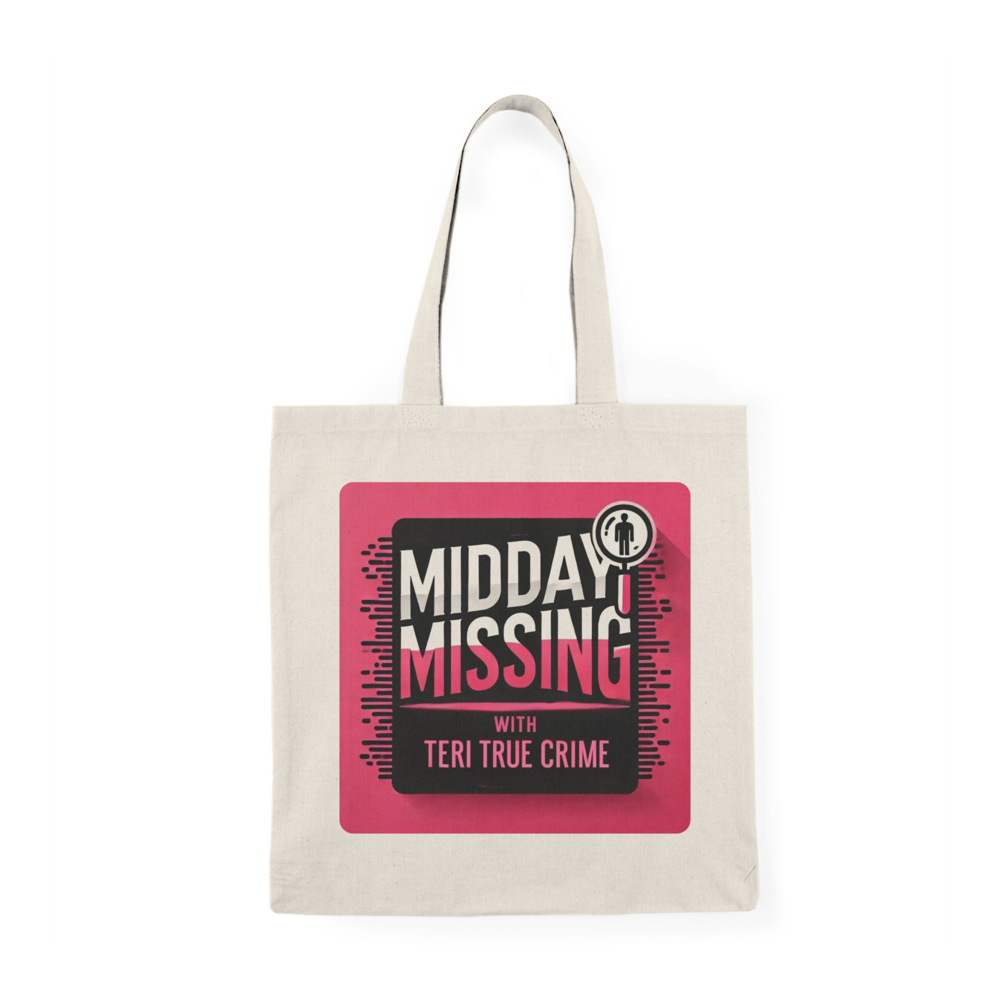 Midday Missing with Teri True Crime – Awareness Tote Bag