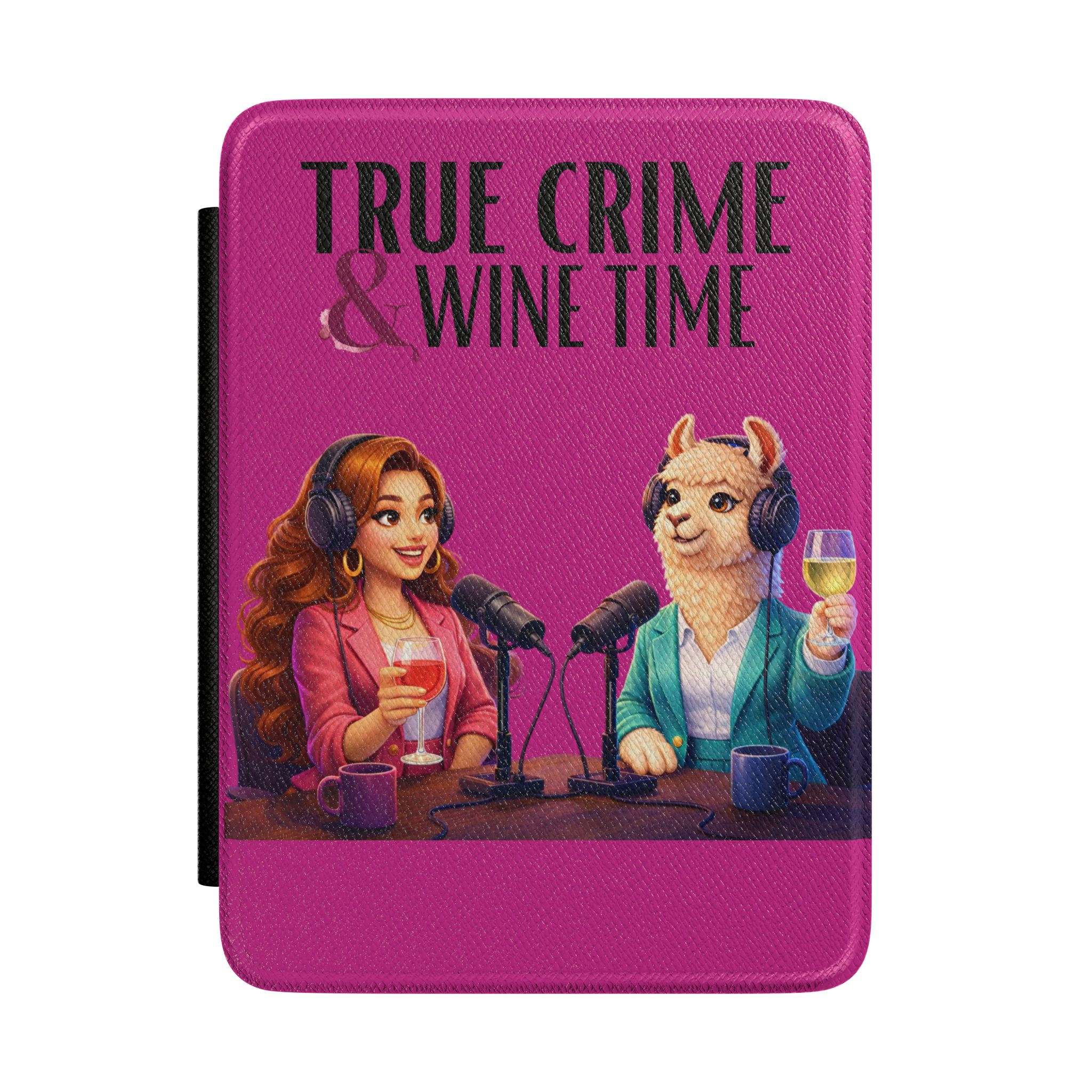 True Crime and Wine Time - Kindle Case