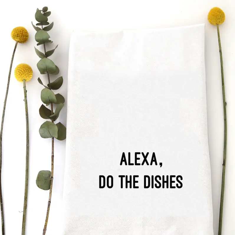 Alexa do the Dishes Tea Towel