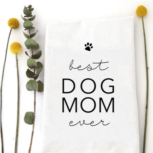 Best Dog Mom Tea Towel