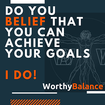 do you believe that you can achieve your goals.png