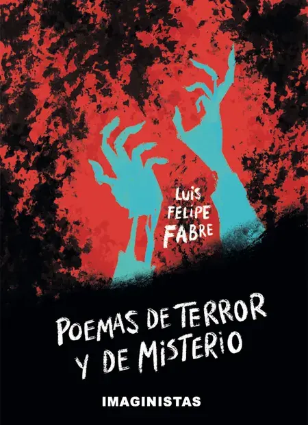 Poemas de terror y de misterio. LUIS FELIPE FABRE