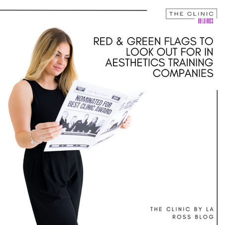 Red & Green Flags to Look Out For in Aesthetics Training Companies