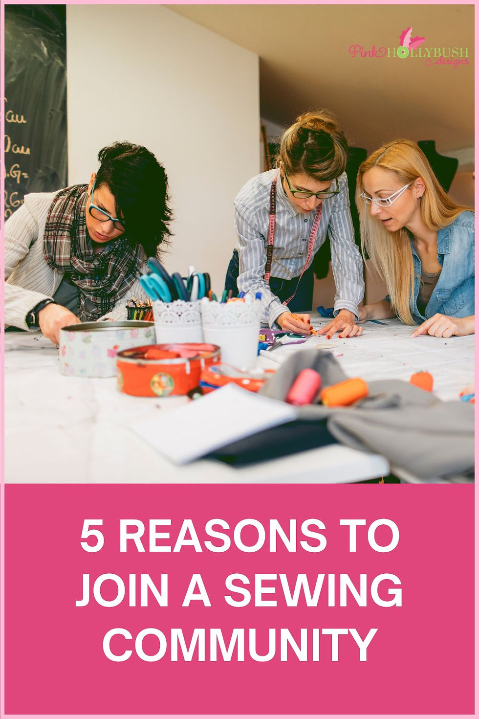 5 Reasons why Every Sewist Needs a Sewing Community