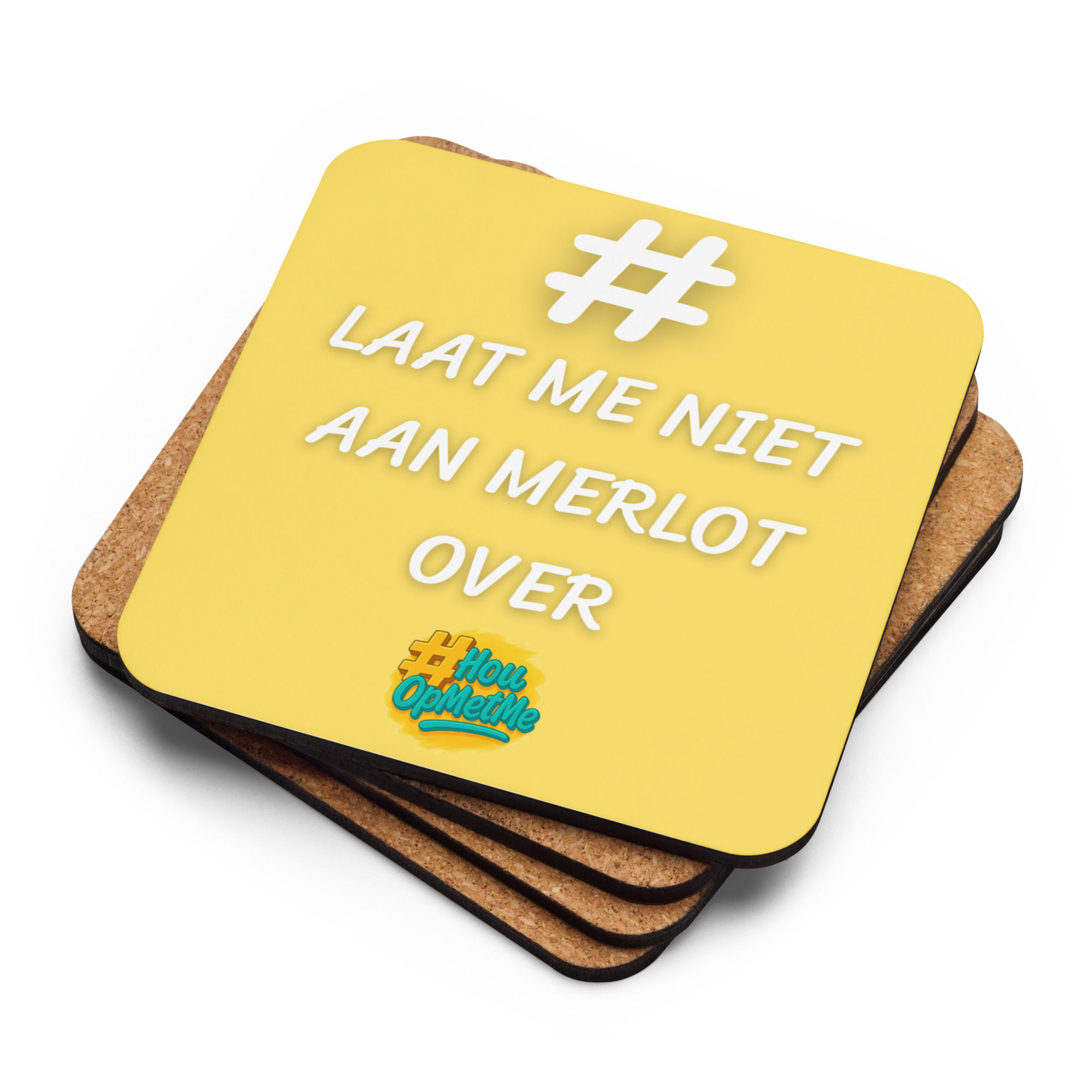 Laat me niet aan Merlot over (viltje)