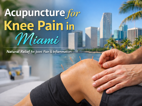 Acupuncture for Knee Pain in Miami: A Natural Way to Find Relief