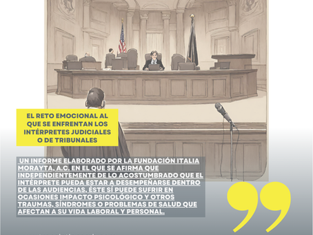 EL RETO EMOCIONAL QUE ENFRENTAN LOS INTÉRPRETES JUDICIALES O DE TRIBUNALES