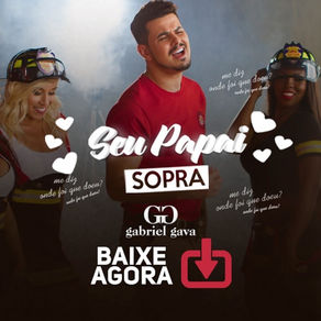 Gabriel Gava – Seu Papai Sopra (2018)