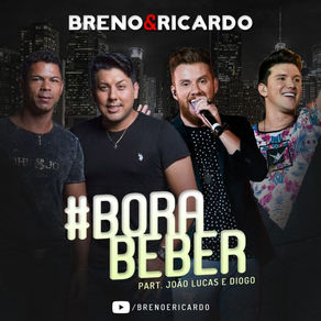 BRENO E RICARDO PART. JOÃO LUCAS E DIOGO - BORA BEBER
