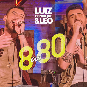 EP Luiz Henrique e Leo – 8 ou 80 (2018)