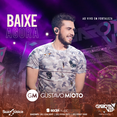 Gustavo Mioto Ao vivo em Fortaleza - Garota VIP