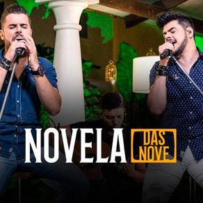 Zé Neto e Cristiano – Novela Das Nove