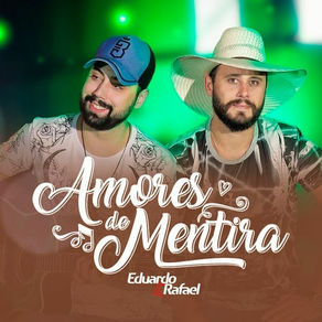 Eduardo e Rafael – Amores de Mentira