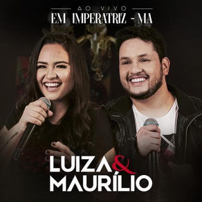 CD Luiza e Maurílio – Ao Vivo em Imperatriz – MA (2018)