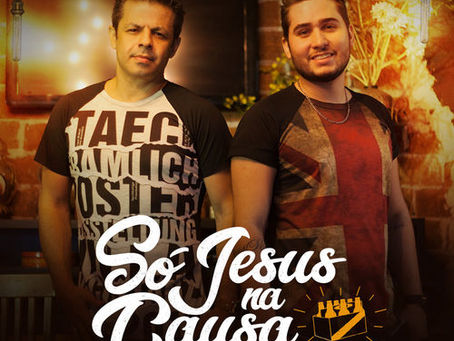 Evandro e Henrique – Só Jesus na Causa