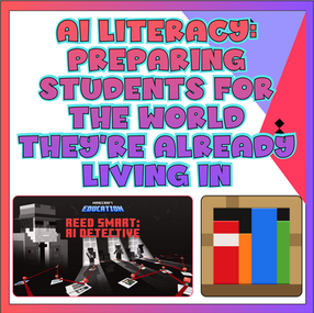 AI Literacy: Preparing Students for the World They’re Already Living In