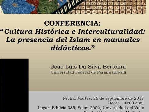 Conferencia Cultura Histórica e Interculturalidad: La presencia del Islam en manuales didácticos