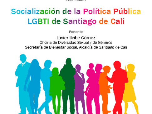 Conferencia: "Socialización de la Política Pública LGBTI de Santiago de Cali"
