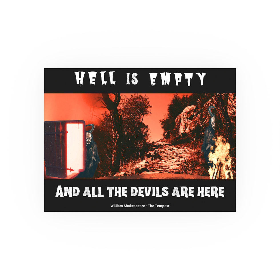 Thumbnail: Hell Is EMPTY And All The Devils Are HERE | Wall Art Poster