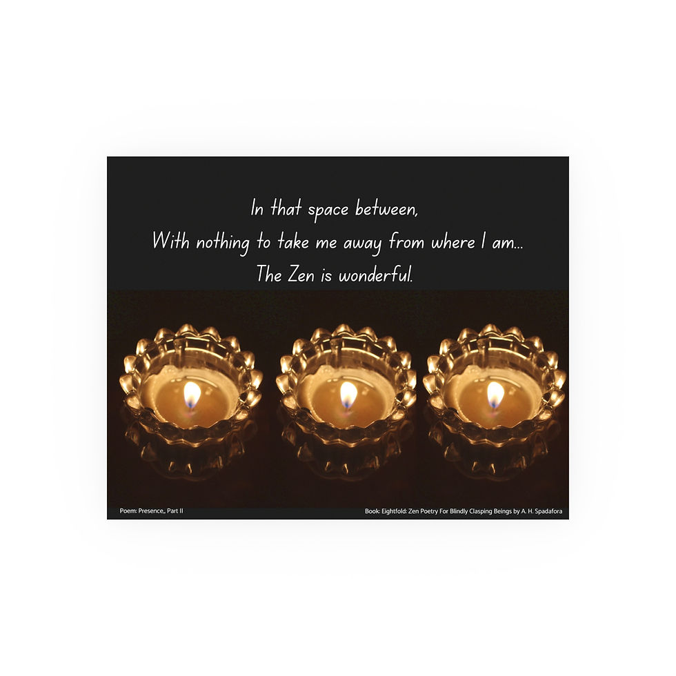 Thumbnail: Dark Zen Poetry | Presence, Part II | Poetry Quote - Wall Art Poster