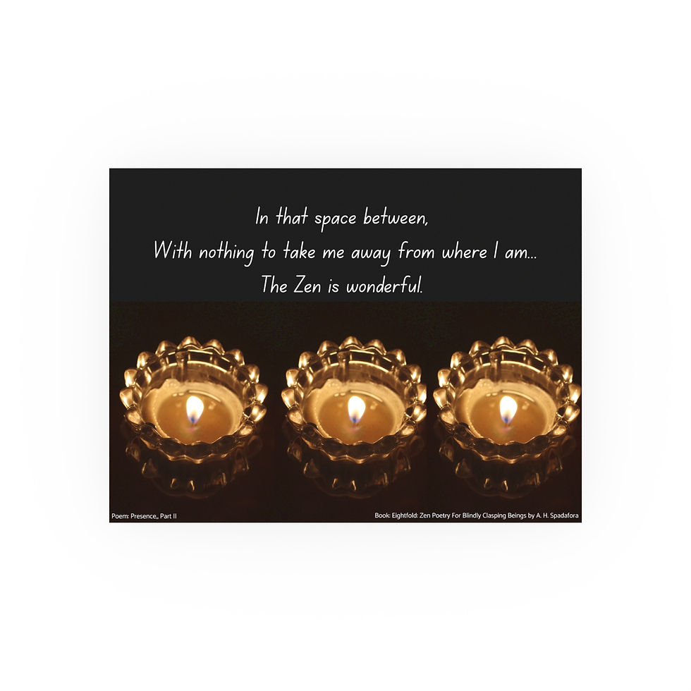 Thumbnail: Dark Zen Poetry | Presence, Part II | Poetry Quote - Wall Art Poster