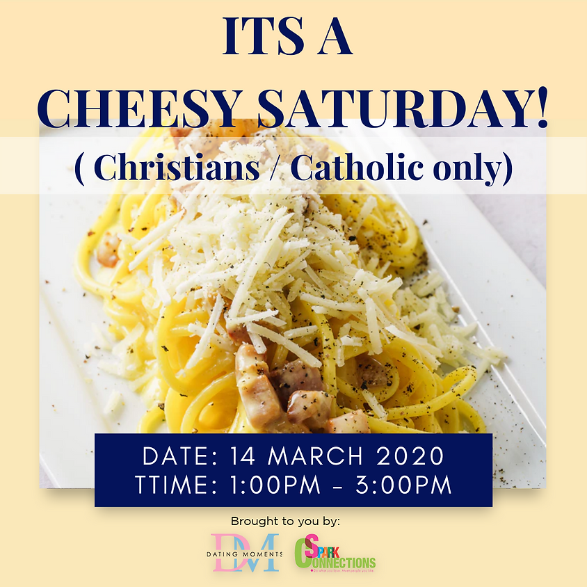 CALLING FOR LADIES! It’s A Cheesy Saturday (For Christians/Catholics only) (50% OFF)