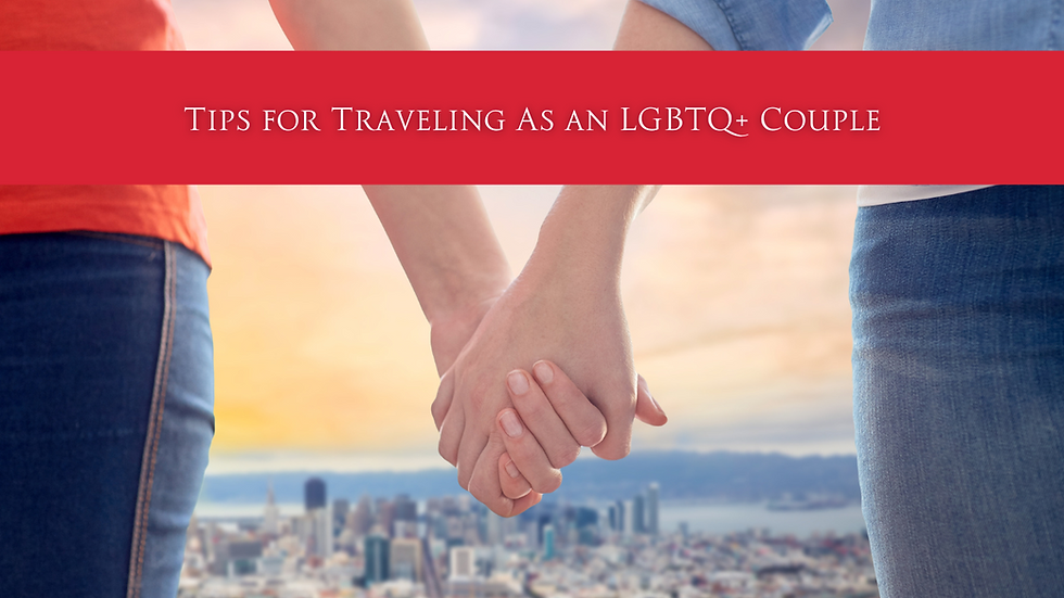 Tips for Traveling As an LGBTQ+ Couple