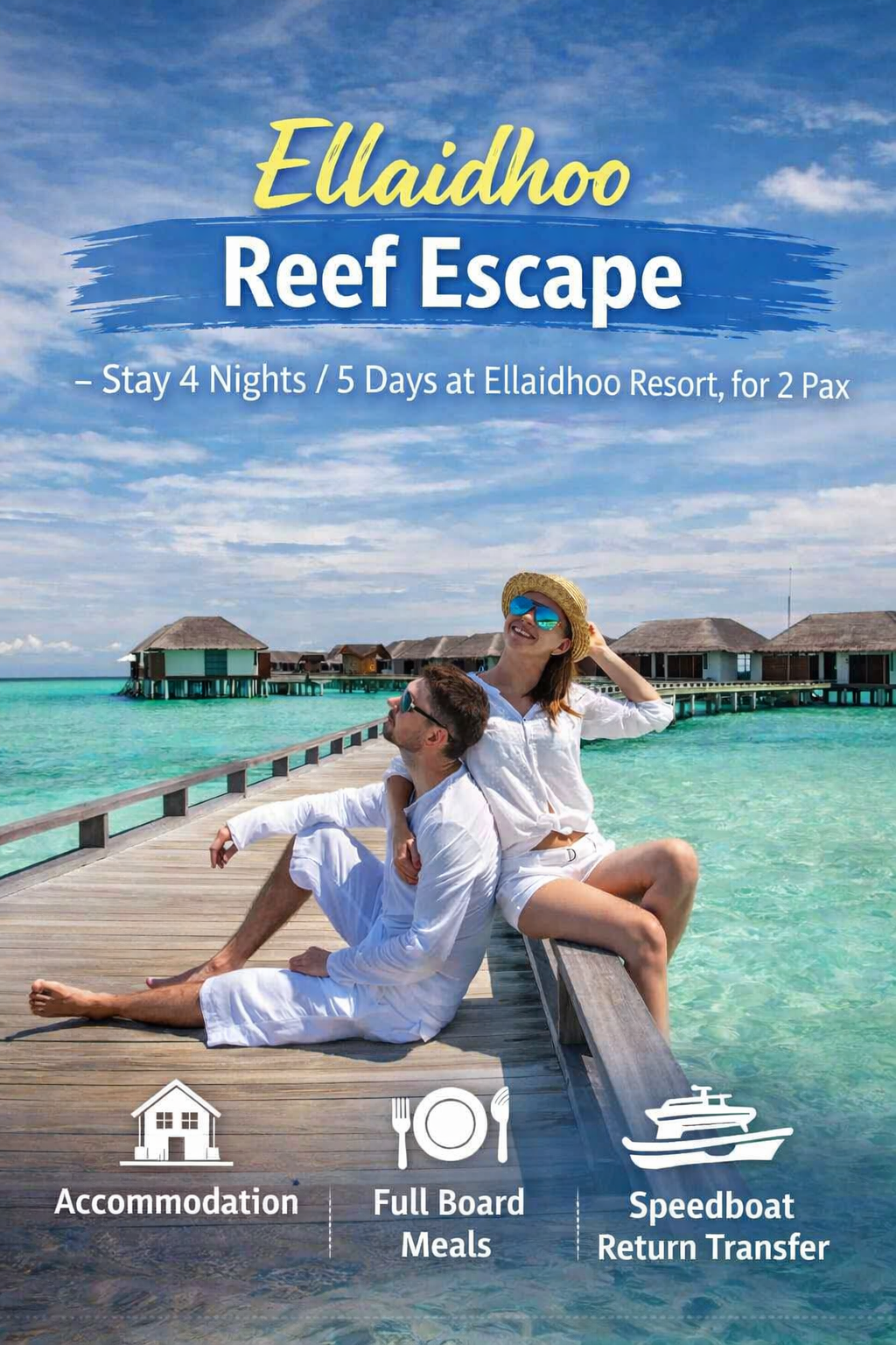 Ellaidhoo Reef Escape - 4 Nights / 5 Days Holiday Package