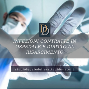 RESPONSABILITA' MEDICA: INFEZIONI CONTRATTE IN OSPEDALE E DIRITTO AL RISARCIMENTO.