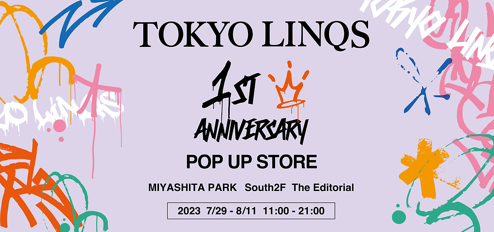 TOKYO LINQS 1st Anniversary POP UP STORE開催のお知らせ