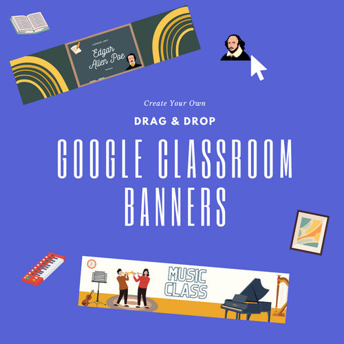 Google Classroom Banner Drag & Drop Kit edtechemma