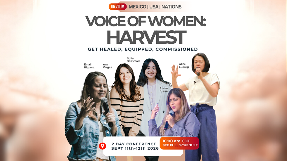 VOICE OF WOMEN 2026: HARVEST | MEXICO | USA | NATIONS